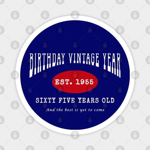 Birthday Vintage Year - Sixty Five Years Old Magnet by The Black Panther